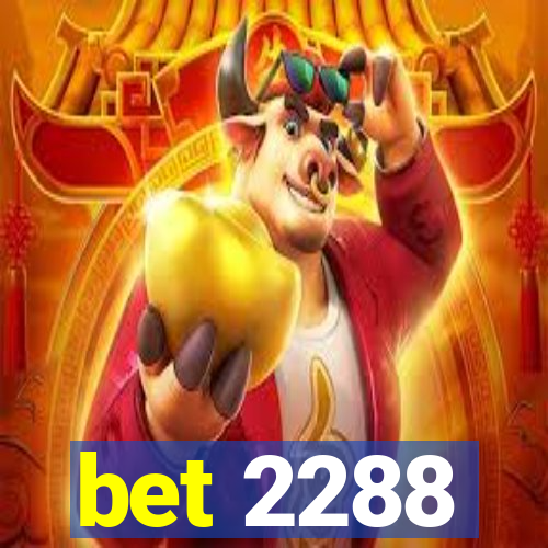 bet 2288